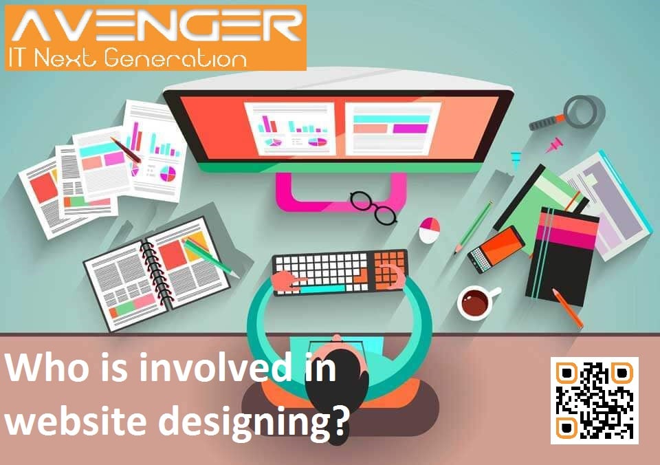 Who is involved in website designing?