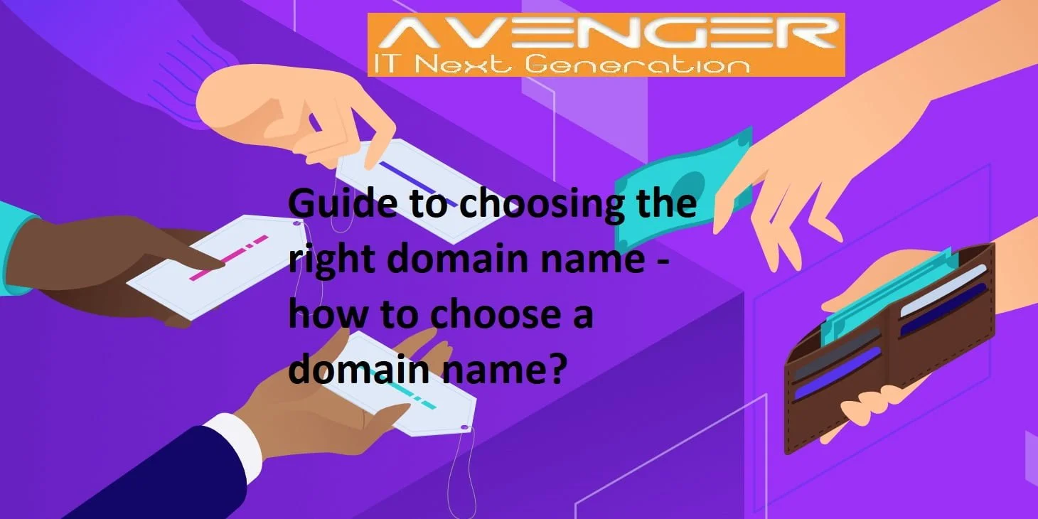 Guide to choosing the right domain name - how to choose a domain name?